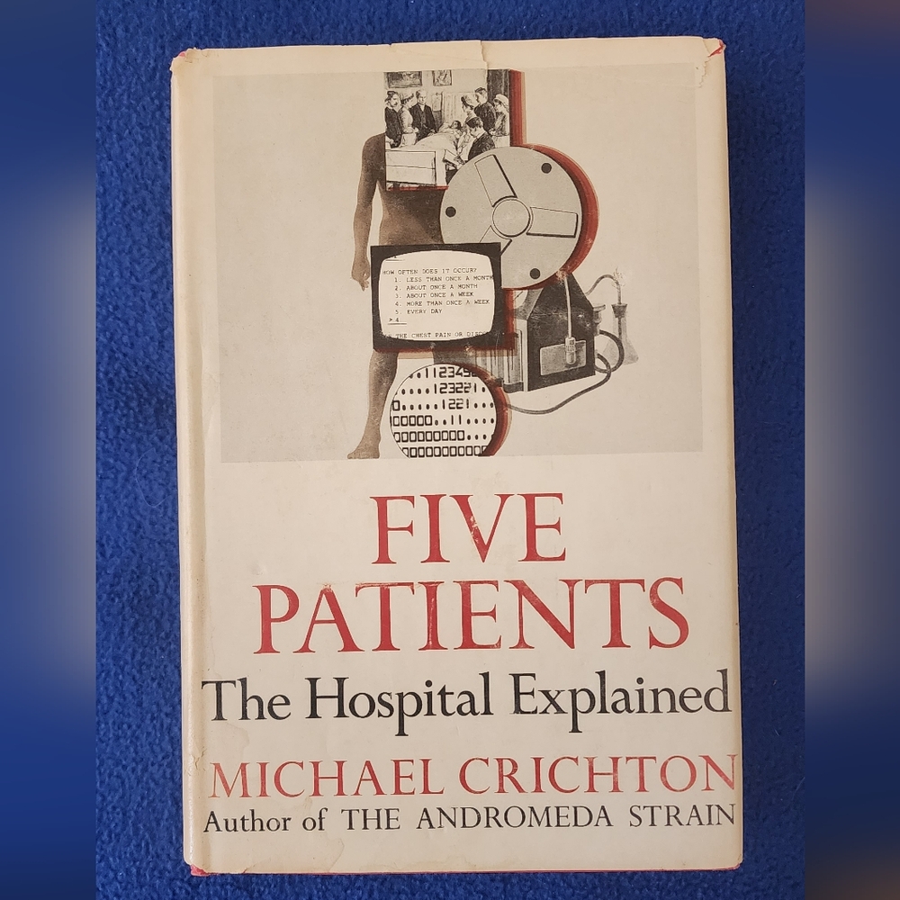 FIVE PATIENTS the hospital explained 1st edition published in 1970